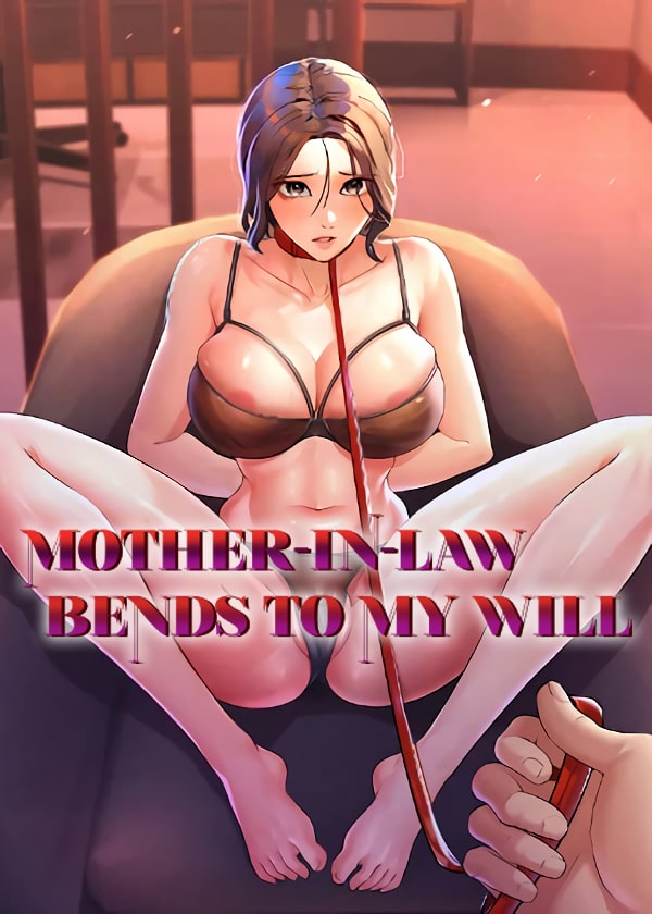 Mother-In-Law Bends to My Will Cover