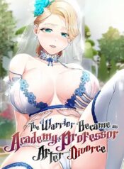 The Warrior Became an Academy Professor After Divorce Cover