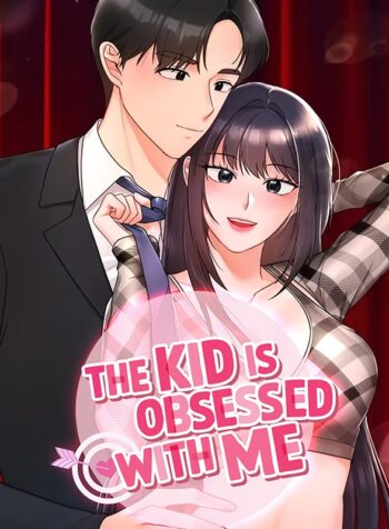The Kid is Obsessed With Me Cover